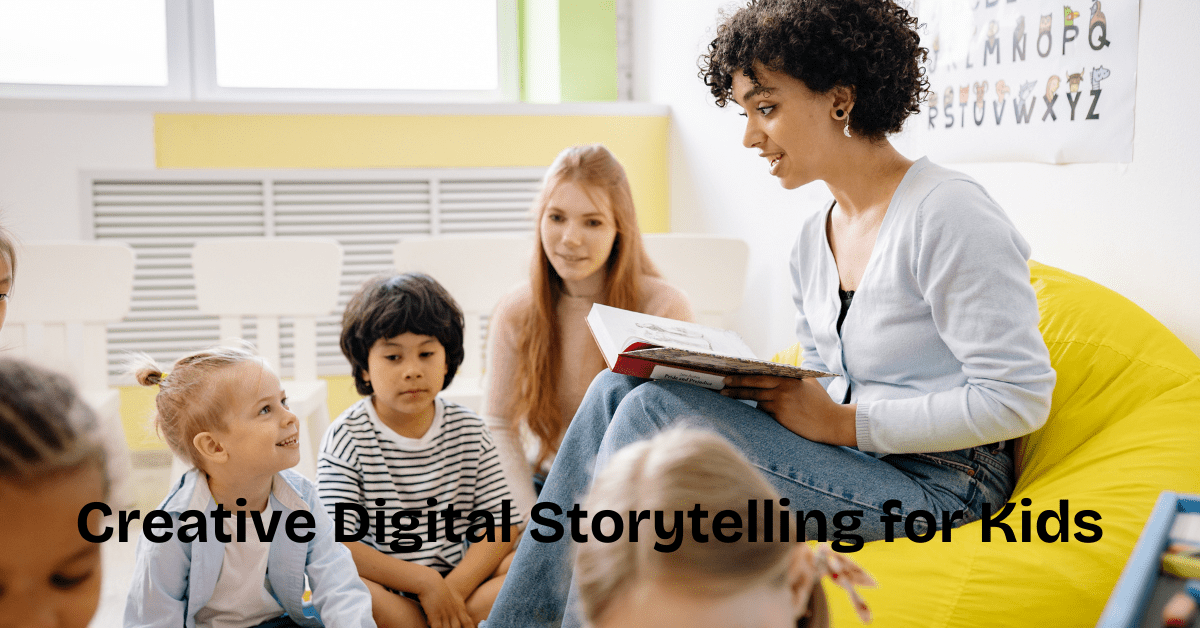 Digital Storytelling for Kids